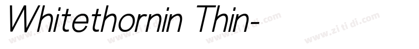 Whitethornin Thin字体转换